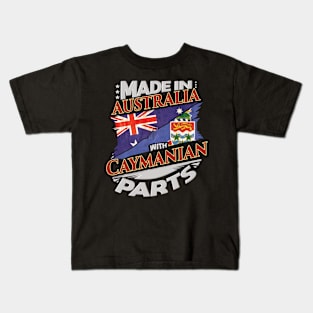 Made In Australia With Caymanian Parts - Gift for Caymanian From Cayman Islands Kids T-Shirt